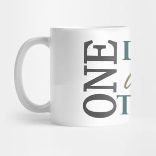 One Day At a Time Inspirational Slogan from AA Mug